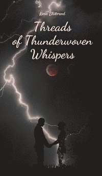 bokomslag Threads of Thunderwoven Whispers