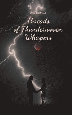 bokomslag Threads of Thunderwoven Whispers