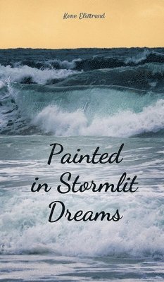 Painted in Stormlit Dreams 1