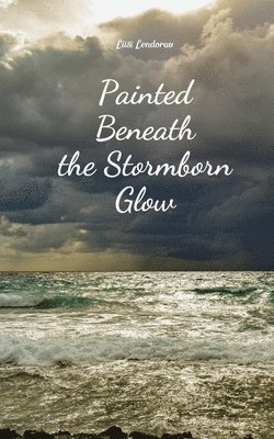 Painted Beneath the Stormborn Glow 1