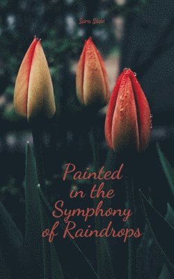 Painted in the Symphony of Raindrops 1