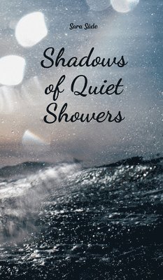 Shadows of Quiet Showers 1