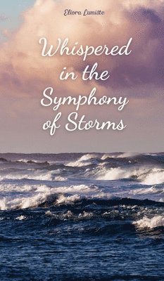 Whispered in the Symphony of Storms 1