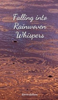 bokomslag Falling into Rainwoven Whispers