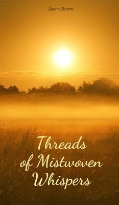 Threads of Mistwoven Whispers 1