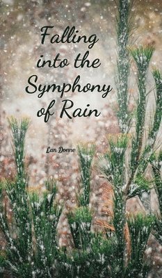 Falling into the Symphony of Rain 1