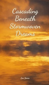 bokomslag Cascading Beneath Stormwoven Dreams