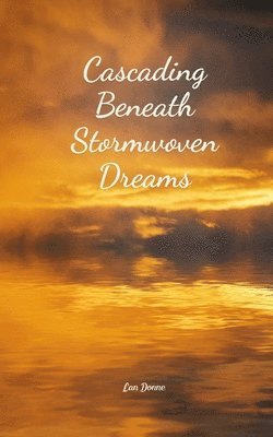 bokomslag Cascading Beneath Stormwoven Dreams