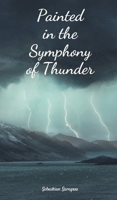 Painted in the Symphony of Thunder 1