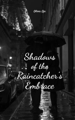 bokomslag Shadows of the Raincatcher's Embrace