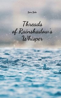 bokomslag Threads of Rainshadow's Whisper