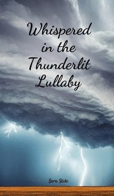 Whispered in the Thunderlit Lullaby 1