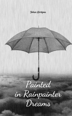 Painted in Rainpainter Dreams 1