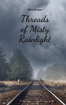 Threads of Misty Rainlight 1