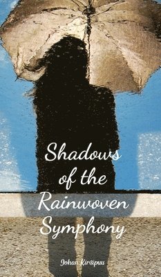 Shadows of the Rainwoven Symphony 1