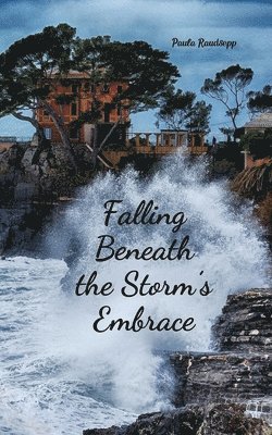 bokomslag Falling Beneath the Storm's Embrace