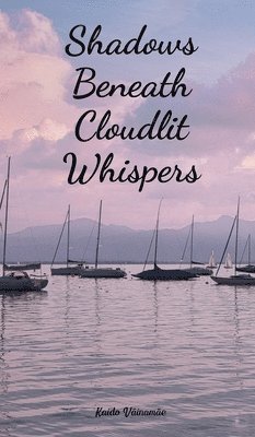 Shadows Beneath Cloudlit Whispers 1