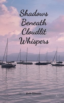 Shadows Beneath Cloudlit Whispers 1