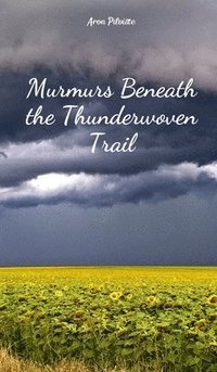 bokomslag Murmurs Beneath the Thunderwoven Trail