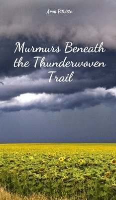 bokomslag Murmurs Beneath the Thunderwoven Trail