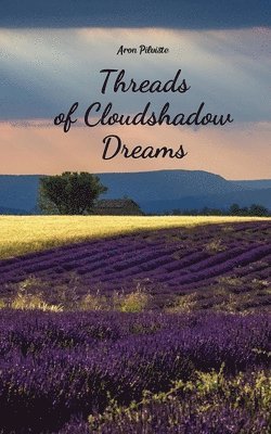 Threads of Cloudshadow Dreams 1