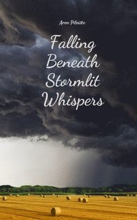 bokomslag Falling Beneath Stormlit Whispers