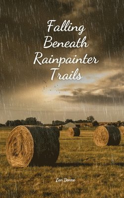 Falling Beneath Rainpainter Trails 1