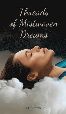 Threads of Mistwoven Dreams 1