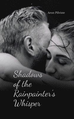 bokomslag Shadows of the Rainpainter's Whisper