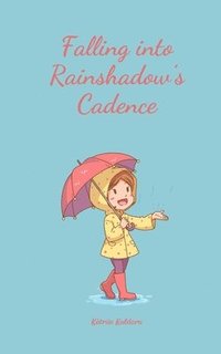 bokomslag Falling into Rainshadow's Cadence