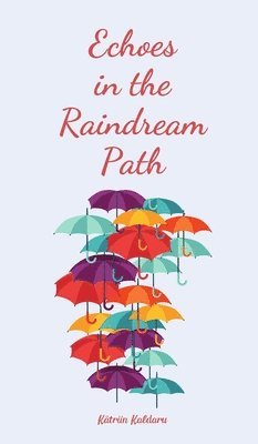 Echoes in the Raindream Path 1