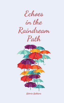 Echoes in the Raindream Path 1