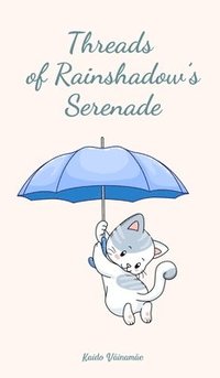 bokomslag Threads of Rainshadow's Serenade