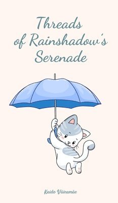 bokomslag Threads of Rainshadow's Serenade