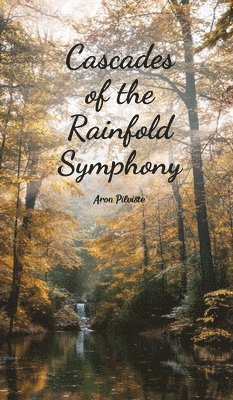 Cascades of the Rainfold Symphony 1