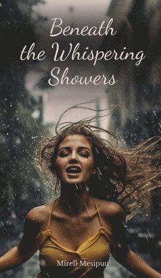 Beneath the Whispering Showers 1