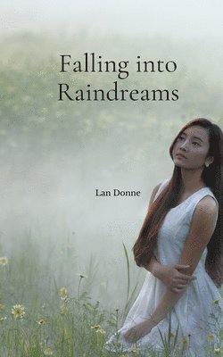 Falling into Raindreams 1