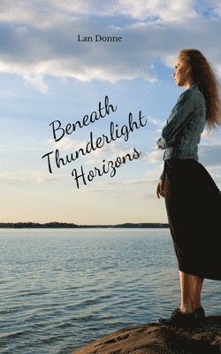 bokomslag Beneath Thunderlight Horizons