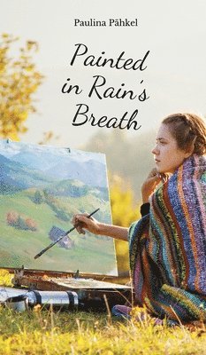 Painted in Rain's Breath 1