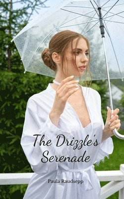 The Drizzle's Serenade 1