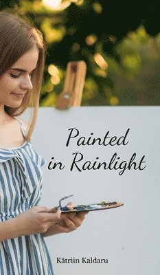 Painted in Rainlight 1