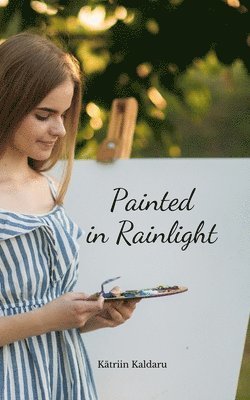 bokomslag Painted in Rainlight