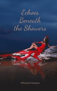 bokomslag Echoes Beneath the Showers