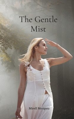 bokomslag The Gentle Mist