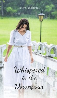 Whispered in the Downpour 1