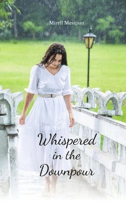 Whispered in the Downpour 1