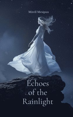 Echoes of the Rainlight 1