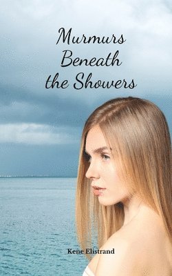 Murmurs Beneath the Showers 1