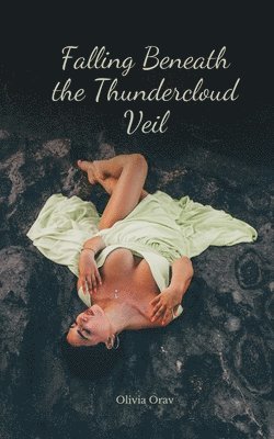 Falling Beneath the Thundercloud Veil 1