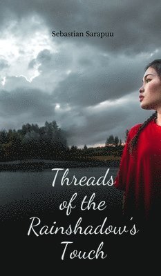 Threads of the Rainshadow's Touch 1